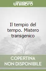 Pagamento Sicuro Il tempio del tempo. Mistero transgenico