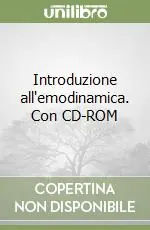 Introduzione all‘emodinamica. Con CD-ROM Subito Disponibile