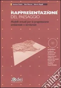 Soddisfatti O Rimborsati Rappresentazione del paesaggio. Modelli virtuali per la progettazione ambientale e territoriale. Con CD-ROM