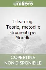 E-learning. Teorie, metodi e strumenti per Moodle Ordina Subito