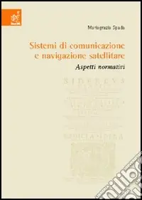 Promo Stagionale Sistemi di comunicazione e navigazione satellitare. Aspetti normativi
