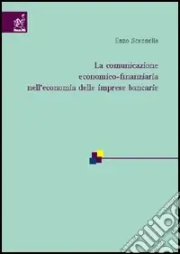 La comunicazione economico-finanziaria nell‘economia delle imprese bancarie Affare