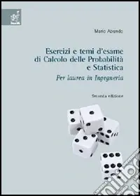 Affare Esercizi e temi d‘esame di calcolo delle probabilità e statistica
