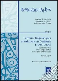 Parcours linguistiques et culturels en Occitanie (1996-2006). Enjeux et avatars d‘une langue-culture minoritaire contemporaine Acquista Ora