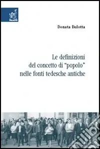 Le definizioni del concetto di «popolo» nelle fonti tedesche antiche Non Perdere