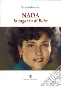 Compra Adesso Nada. La ragazza di Bube
