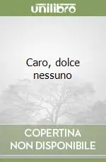 Offerta Speciale Caro, dolce nessuno