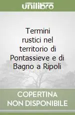 Prezzo Conveniente Termini rustici nel territorio di Pontassieve e di Bagno a Ripoli