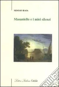 Masaniello e i miei silenzi Must-Have