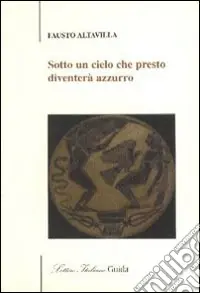 Sotto un cielo che diventerà azzurro Ultima Occasione