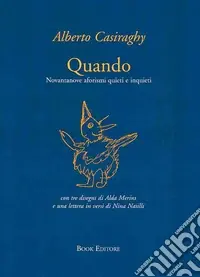 Quando. Novantanove aforismi quieti e inquieti Esclusivo