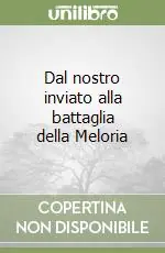 Compra Online Dal nostro inviato alla battaglia della Meloria