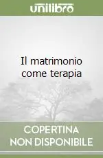 Il matrimonio come terapia Super Prezzo