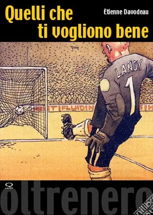 Quelli che ti vogliono bene Offerta Limitata
