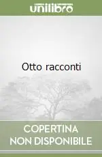 Quantità Limitata Otto racconti