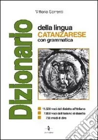 Vendita Finale Dizionario della lingua catanzarese con grammatica