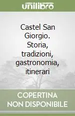 Castel San Giorgio. Storia, tradizioni, gastronomia, itinerari Prezzo Basso