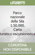 Vendita Finale Parco nazionale della Sila 1 50.000. Carta turistico-escursionistica