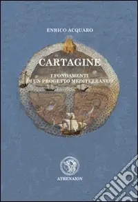 Vendita Finale Cartagine. I fondamenti di un progetto mediterraneo