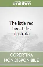 Offerta Lampo The little red hen. Ediz. illustrata