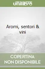 Aromi, sentori & vini Ultima Occasione