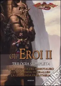 Consegna Rapida La leggenda del minotauroLa leggenda di GrallenLa leggenda di Brithelm. Gli eroi. Dragonlance. Vol. 2