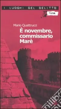 È novembre, commissario Marè. Le inchieste del commissario Marè. Vol. 4 Consegna Rapida