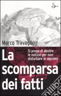 Pagamento Sicuro La scomparsa dei fatti. Si prega di abolire le notizie per non disturbare le opinioni