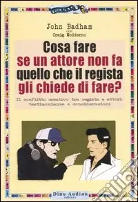Cosa fare se un attore non fa quello che il regista gli chiede di fare? Super Prezzo