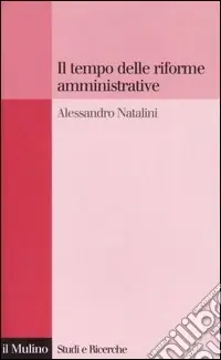 Il tempo delle riforme amministrative Novità