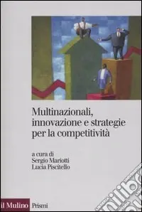 Multinazionali, innovazione e strategie per la competitività Spedito Oggi