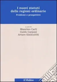 Pagamento Sicuro I nuovi statuti delle regioni ordinarie. Problemi e prospettive. Con CD-ROM