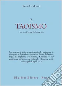 Il taoismo. Una tradizione ininterrotta Ultimissimo Modello