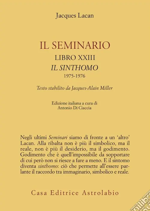 Il seminario. Libro XXIII. Il sinthomo 1975-1976. Testo stabilito da Jacques-Alain Miller Nuovo Arrivo