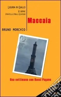 Maccaia. Una settimana con Bacci Pagano Prezzo Di Fabbrica