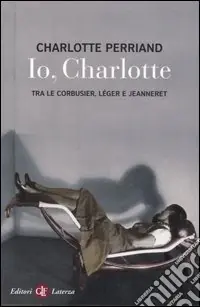 Io, Charlotte tra le Corbusier, Léger e Jeanneret A Buon Prezzo