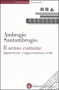 Il senso comune. Appartenenze e rappresentazioni sociali Non Perdere