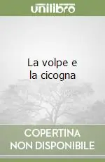 La volpe e la cicogna Consegna Rapida