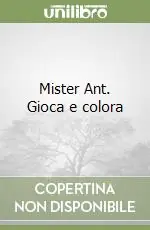 Mister Ant. Gioca e colora Compra Adesso