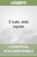 Il ballo delle ingrate Occasione Imperdibile