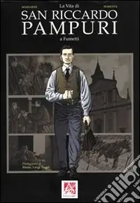 Novità La vita di san Riccardo Pampuri a fumetti