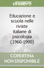 Di Tendenza Educazione e scuola nelle riviste italiane di psicologia (1960-1990)