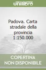 Esclusivo Padova. Carta stradale della provincia 1 150.000