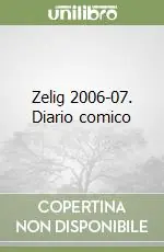 Nuovo Arrivo Zelig 2006-07. Diario comico