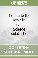 Promozione Le piu belle novelle italiane. Schede didattiche