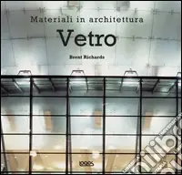 Vetro. Ediz. illustrata Vendita Finale
