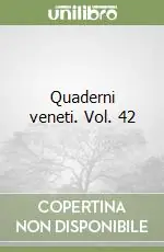 Quaderni veneti. Vol. 42 Nuovo Arrivo