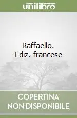 Raffaello. Ediz. francese Quantità Limitata