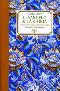 Offerta Il Vangelo e la storia. Letteratura e teologia nel Seicento inglese