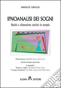 Ultima Occasione Ipnoanalisi dei sogni. Realtà e dimensione onirica in terapia